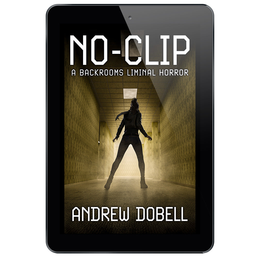 No-Clip - A Backrooms Liminal Horror - EBOOK