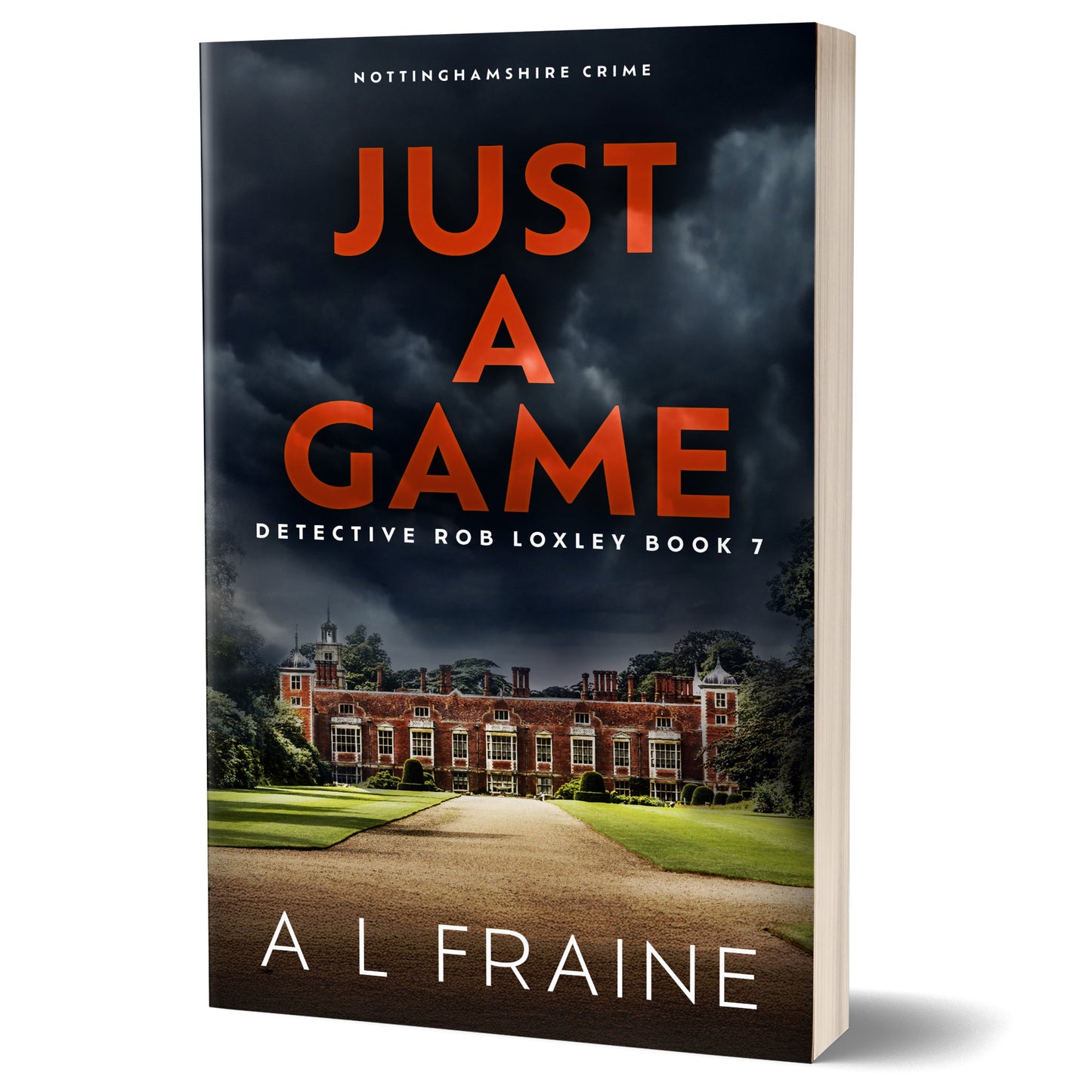 Just a Game - PAPERBACK - Detective Loxley Crime Thriller Book 7