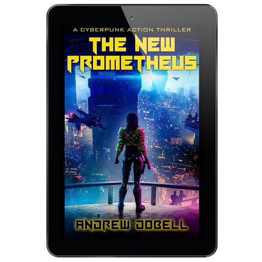 The New Prometheus: A Gripping Cyberpunk Thriller (The New Prometheus Book 1) - EBOOK
