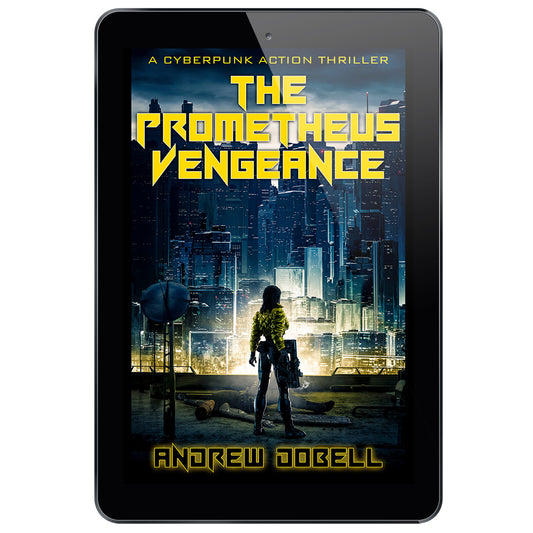 The Prometheus Vengeance: A Gripping Cyberpunk Thriller (The New Prometheus Book 4) - EBOOK