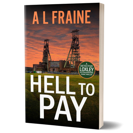 Hell to Pay - PAPERBACK - Detective Loxley Crime Thriller Book 2
