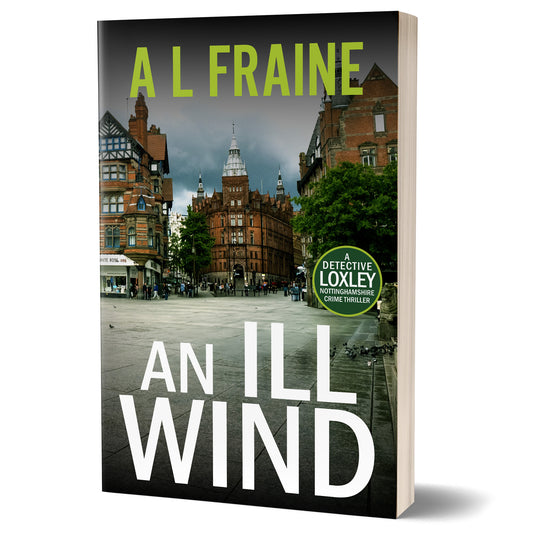 An Ill Wind - PAPERBACK - Detective Loxley Crime Thriller Book 6