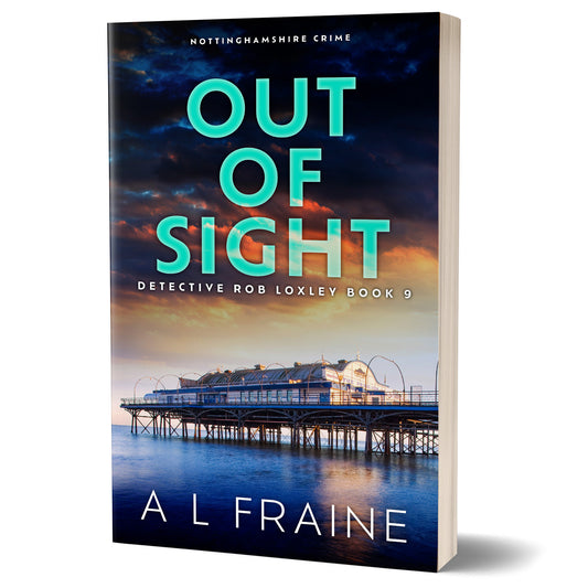 Out of Sight - PAPERBACK - Detective Loxley Crime Thriller Book 9