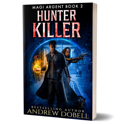 Hunter Killer - An Urban Fantasy Thriller (Magi Argent) PAPERBACK