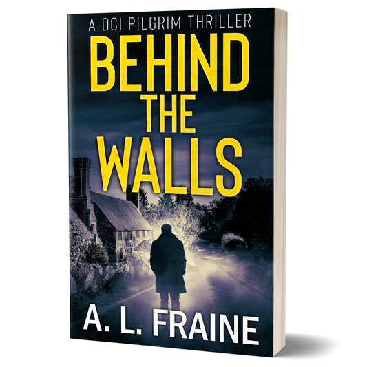 Behind the Walls - PAPERBACK - DCI Pilgrim Crime Thriller Book 4